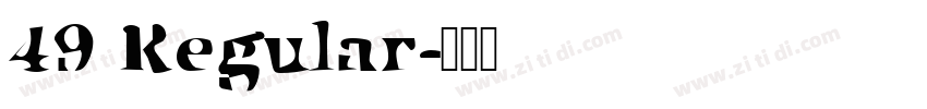 49 Regular字体转换